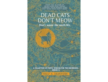 Livro Dead Cats Dont Meow Dont Waste The Ninth Life De Tolu' A Akinyemi (inglês)