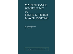 Livro Maintenance Scheduling in Restructured Power Systems Power Electronics and Power Systems de M Shahidehpour M Marwali (Inglês)