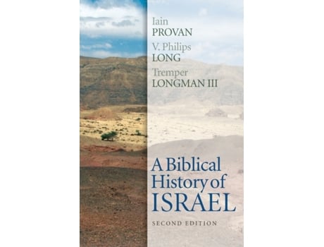 Livro A Biblical History of Israel, Second Edition Iain Provan, V. Philips Long et al. (Inglês)