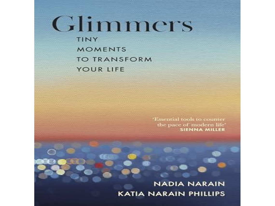 Livro Glimmers tiny moments to transform your life de Nadia Narain (Inglês)