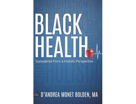 Livro Black Health Considered From A Holistic Perspective de D'Andrea Bolden (Inglês)