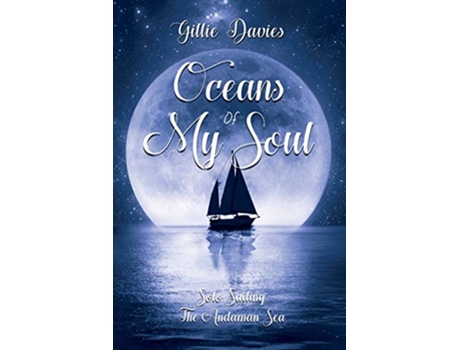 Livro Oceans of My Soul Solo Sailing the Andaman Sea de Gillie Davies (Inglês)