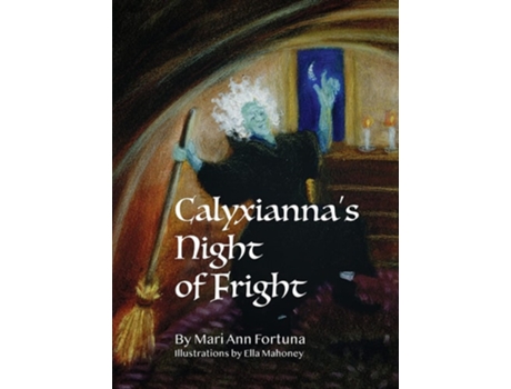 Livro Calyxiannas Night Of Fright De Mari Ann Fortuna (inglês - Capa Dura)