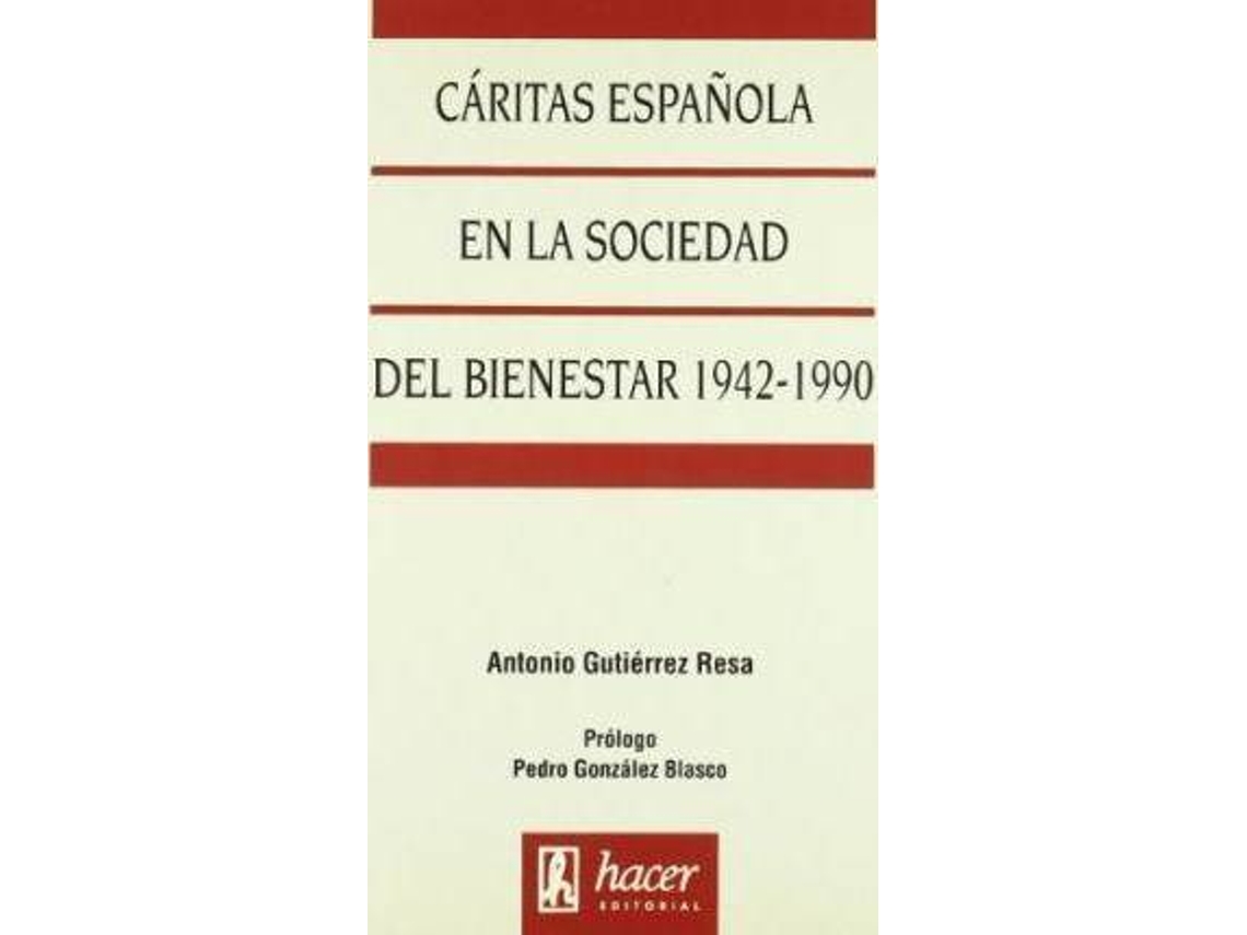 Livro Cáritas Española En La Sociedad Del Bienestar 1942-1990 de Antonio GutiéRrez Resa (Espanhol)