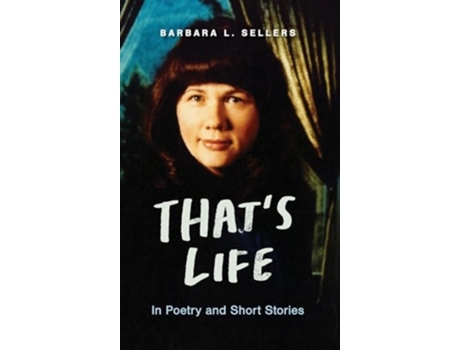 Livro Thats Life In Poetry and Short Stories de Barbara L Sellers (Inglês - Capa Dura)