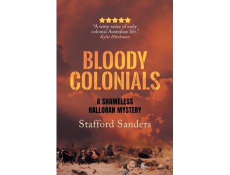 Livro Bloody Colonials De Stafford Sanders (inglês)