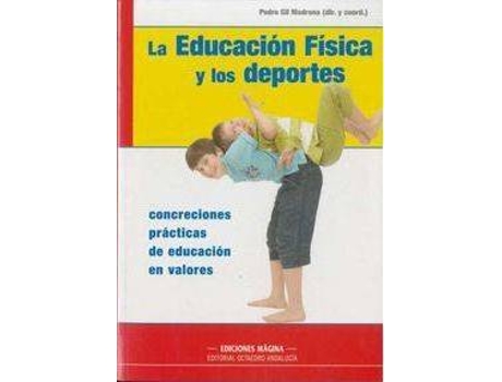 Livro La Educación Física Y Los Deportes : Concreciones Prácticas De Educación En Valores de Pedro Gil Madrona (Espanhol)