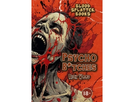 Livro Psycho Btches de Rick Wood (Inglês - Capa Dura)