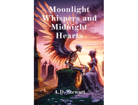 Livro Moonlight Whispers and Midnight Hearts de AD Stewart (Inglês)