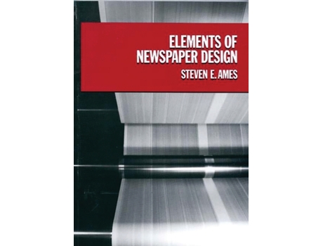 Livro Elements of Newspaper Design de Steve Ames (Inglês - Capa Dura)