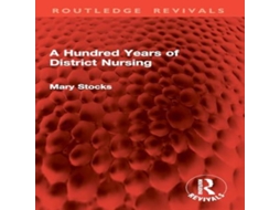 Livro A Hundred Years of District Nursing de Mary Stocks (Inglês)