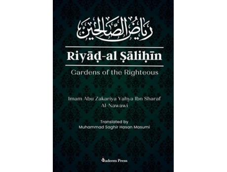 Livro Riyad Al Salihin Gardens of the Righteous Gardens of the righteous de Abu Zakariya Yahya Al-Nawawi (Inglês)