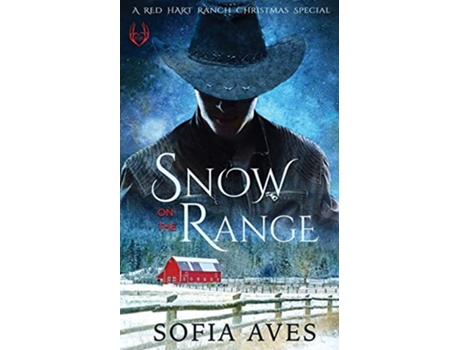 Livro Snow on the Range A Montana Cowboy White Christmas Red Hart Ranch de Sofia Aves (Inglês)