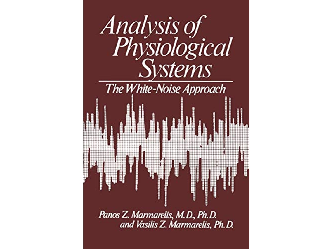 Livro Analysis of Physiological Systems The WhiteNoise Approach Computers in Biology and Medicine de Vasilis Marmarelis (Inglês)