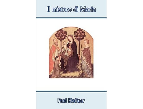 Livro Il mistero di Maria de Paul Haffner (Inglês)