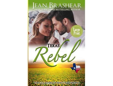 Livro Texas Rebel The Gallaghers Of Sweetgrass Springs De Jean Brashear (inglês)