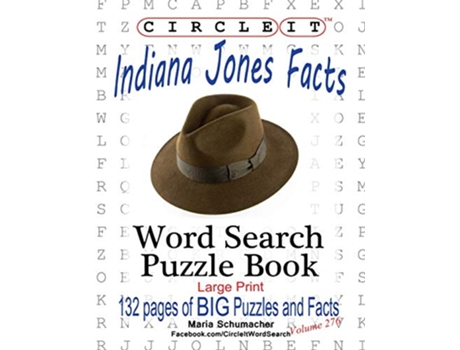 Livro Circle It Indiana Jones Facts Word Search Puzzle Book de Lowry Global Media LLC Maria Schumacher Mark Schumacher (Inglês)
