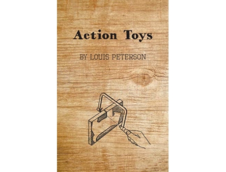 Livro Action Toys de Louis Peterson (Inglês)