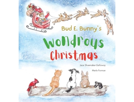 Livro Bud E. Bunnys Wondrous Christmas de Jace Shoemaker-Galloway (Inglês - Capa Dura)