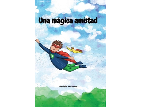 Livro Una mágica amistad de Mariale Briceño (Inglês)