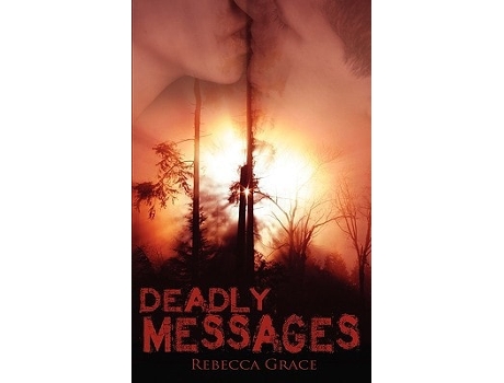 Livro Deadly Messages De Rebecca Grace (inglês)