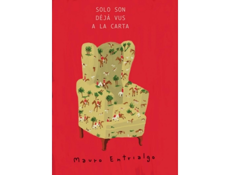 Livro Solo Son Deja Vus A La Carta de Mauro Entrialgo (Espanhol)