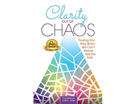 Livro Clarity Out of Chaos Finding Our Way When We Can’t Always See the Path de Cathy L Davis (Inglês)