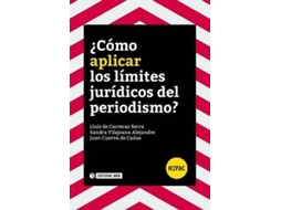 Livro ¿Cómo Aplicar Los Límites Jurídicos Del Periodismo? de Lluís Carreras (Espanhol)