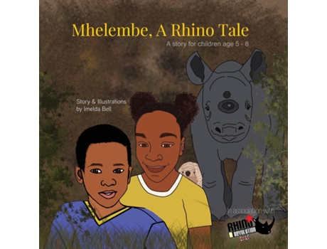 Livro Mhelembe - A Rhino Tale De Imelda Bell (inglês)
