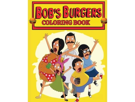 Livro Bobs Burgers Coloring Book Pop culture-themed coloring book for Bobs Burgers fans de Yvette Devost (Inglês)