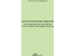 Livro Las Ficciones Del Derecho En El Discurso De Los Juristas Y En El Sistema Del Ordenamiento. de Agust¡N Luna Serrano (Espanhol)
