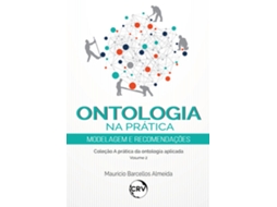 Livro Ontologia Na Prática Modelagem E Recomendações De Mauricio Barcellos Almeida (português)