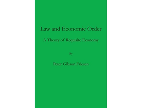 Livro Law and Economic Order de Peter Gibson Friesen (Inglês)