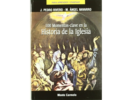 Livro 100 Momentos Clave De La Historia De La Iglesia de Juan Pedro Rivero González (Espanhol)
