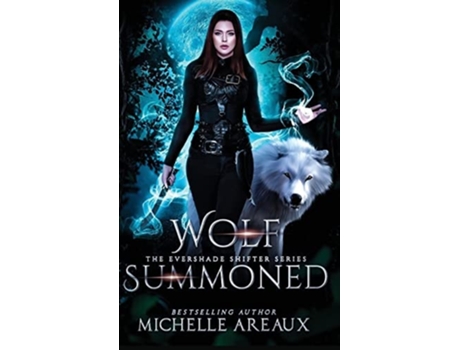 Livro Wolf Summoned De Michelle Areaux (inglês)