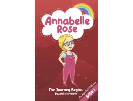 Livro Annabelle Rose - The Journey Begins De Sarah Mcpherson (inglês)