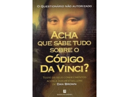 Livro Acha que sabe tudo sobre O Código Da Vinci? (Português)