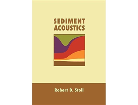 Livro Sediment Acoustics de Robert D Stoll (Inglês)