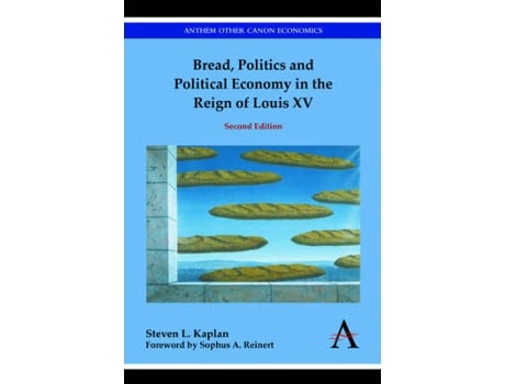 Livro bread, politics and political economy in the reign of louis xv de steven l. kaplan (inglês)