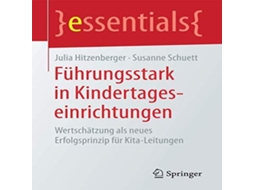 Livro Führungsstark in Kindertageseinrichtungen Wertschätzung als neues Erfolgsprinzip für Kita-Leitungen de Julia Hitzenberger (Alemão)