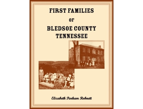 Livro First Families of Bledsoe County, Tennessee de Elizabeth Robnett (Inglês)