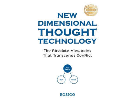 Livro New-Dimensional Thought Technology The Absolute Viewpoint That Transcends Conflict de Rossco (Inglês)
