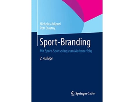 Livro SportBranding Mit SportSponsoring zum Markenerfolg German Edition de Nicholas Adjouri e Petr Stastny (Alemão)
