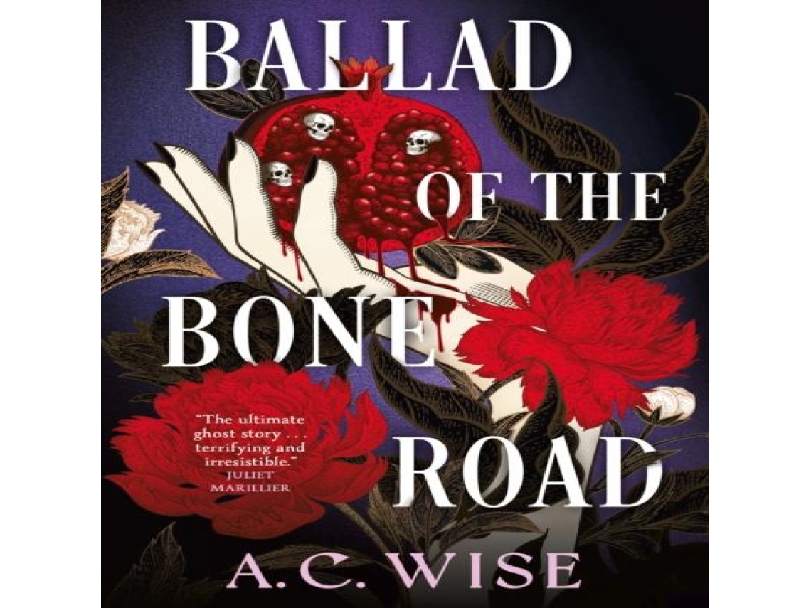 Livro Ballad of the Bone Road de AC Wise (Inglês)