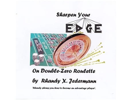 Livro Sharpen Your Edge On DoubleZero Roulette de Rhandy X Jedermann (Inglês)