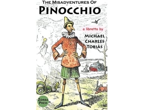 Livro The Misadventures of Pinocchio de Michael Charles Tobias (Inglês)