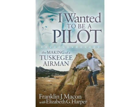 Livro i wanted to be a pilot de franklin j. macon,elizabeth g. harper (inglês)