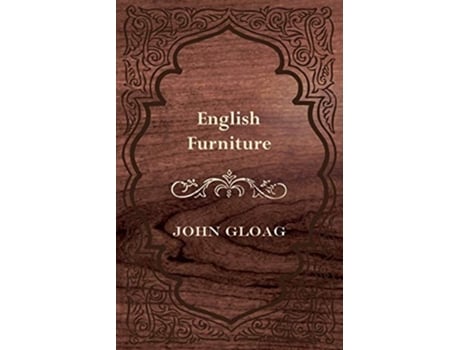 Livro English Furniture de John Gloag ( Inglês )