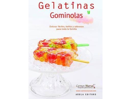 Livro Gelatinas Y Gominolas : Dulces Fáciles, Bellos Y Sabrosos Para Todos de Carmen Marsal Núñez (Espanhol)