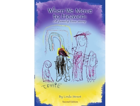 Livro When We Move to Heaven A family love story de Linda Street (Inglês)
